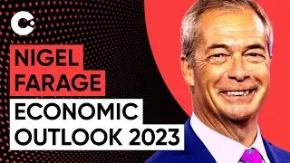 Nigel Farage: Economic Outlook 2023