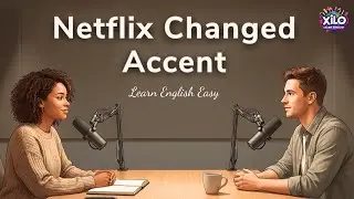 English Podcast for Easy English Conversation | How Netflix Changed My English Accent By Accident