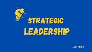 What is Strategic Leadership in Urdu/Hindi