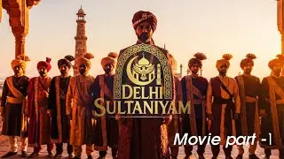Delhi sultaniyam | Tamil Movie | Part - 1 | Jc Historical films | Delhi Sultan History