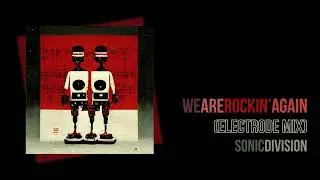 Sonic Division - We Are Rockin' Again (electrode mix) [2005]