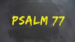 PLASTER MIODU || Psalm 77: Kroki na wodzie