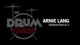 Drum Guru: Arnie Lang - Gladstone Technique Pack 2