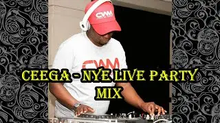 Ceega - NYE Live Party Mix