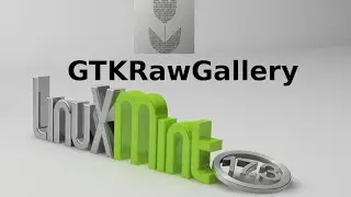 Install GTKRawGallery (raw image manager) in Linux Mint / Ubuntu