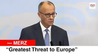 WATCH: Friedrich Merz Declares Russia Greatest Threat, Demands Stronger German Army