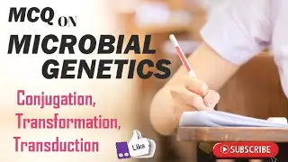 Mcq on Microbial Genetics; MCQ on Bacterial Genetics: Conjugation, Transformation, Transduction