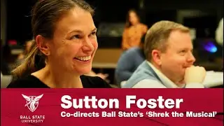 Sutton Foster Co-directs Ball State's 'Shrek the Musical'
