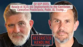 RH Glenn & Ryan on Russia at SCO, US Troops in the Carribean, Ceasefire Illusions, Putin, Xi, Trump