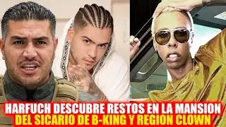 HARFUCH ENTRA A LA MANSI&Oacute;N DONDE ASESINARON A B-KING Y REGIO CLOWN