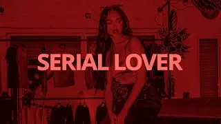 Kehlani - Serial Lover // Lyrics
