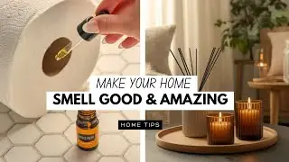 6 Ways  to Make your Home Smell Good & Amazing! //  EASY HOME HACKS 