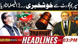 Supreme Court Final Verdict - Imran Khan - 9th May Case - Civil Case - 03 pm Headlines