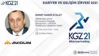 KGZ21 - Ahmet Hamdi Atalay Akgün Teknoloji Vice Chairman of the Board -  Oturum 8