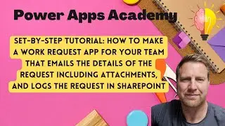 Power Apps &mdash; Как создать приложение для подачи заявок на работу для своей команды: пошаговое руководство (издание 2024 г.)