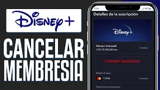 C&oacute;mo CANCELAR la SUSCRIPCI&Oacute;N de DISNEY PLUS (2026) Cancelar Disney+