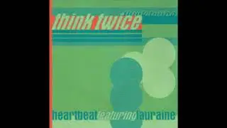 Heartbeat Featuring Lauraine  - Think Twice  -  ZPLN MIX