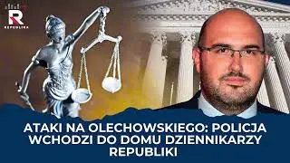 Ataki na Olechowskiego: policja wchodzi do domu dziennikarzy Republiki