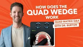 How does the Quad wedge work | Quad Matrix Q&A | Dr. Burton