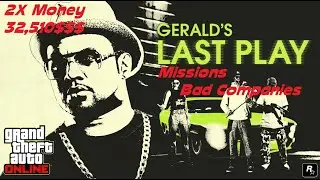 GTA 5 - Gerald's Last Play Mission BAD COMPANIES 2X CASH/RP