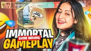 *IMMORTAL FUNNY GAMEPLAYS* ft: @SUMOFME || Girl Gamer Valorant Funny Moments India || SUMOME