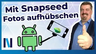 Snapseed: Bilder auf dem Smartphone bearbeiten – viele Effekte, Perspektiven & Co. warten auf Dich!
