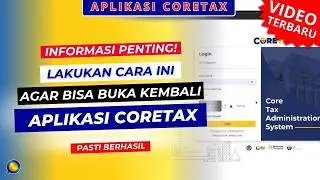 Solusi Gagal Login Di Aplikasi CORETAX | Cara Buka Aplikasi CORETAX Yang Tidak Bisa Dibuka