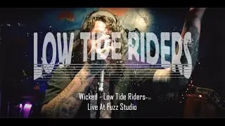 Low Tide Riders - Wicked - Live at Fuzz studio