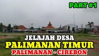 Motovlog Explore Desa Palimanan Timur Kec Palimanan Kab Cirebon [Part 1]