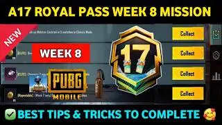 ✅A17 WEEK 8 MISSION🔥Pubg Week 8 Mission Explain🔥A17 ROYAL PASS Week 8 Mission | Pubg Mobile c10s28