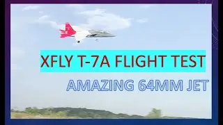 XFLY T 7A RED HAWK TEST FLIGHT