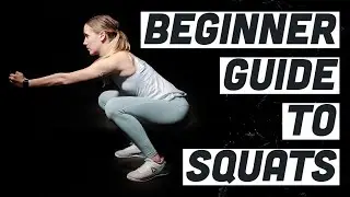 Beginner Guide to Squats (8 Tips)