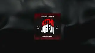 Flow 212 - Ritmo do meu flow (Van Breda Afrobaile Remix)