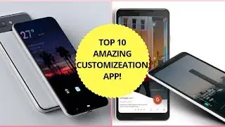 Top 10 Best Customization Apps For Android 2019.🔥🔥🔥
