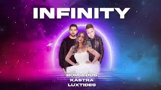 Borgeous, Kastra, & Luxtides - Infinity