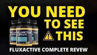 Fluxactive Complete Review - Does Fluxactive complete Work?  - Fluxactive complete reviews
