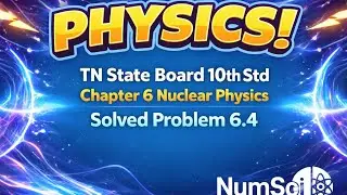 Tn 10th Science Unit 6 Nuclear Physics Solved Problem 6.4 #10thscience #10thscienceunit6