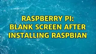 Raspberry Pi: Blank screen after installing Raspbian (3 Solutions!!)