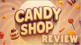 Candy Shop Simulator - Обзор