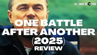 ONE BATTLE AFTER ANOTHER (2025) // REVIEW - La Casa de Citric