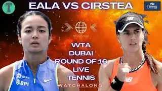 Alex Eala vs Sorana C&icirc;rstea | WTA Dubai Round of 16 | LIVE TENNIS WATCHALONG
