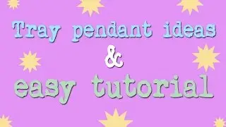 ~Tray pendant ideas & easy tutorial~