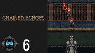 Class Act - Blind Let's Play Chained Echoes 6