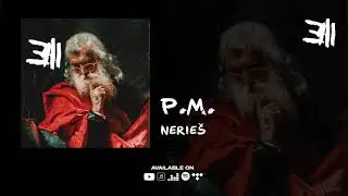 Nerie&scaron; - P.M. (prod. SpecialBeatz) |Official Audio|