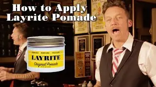 How to Apply Layrite Pomade for Maximum Hold | Wet to Dry Hair Tutorial