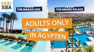 Adults Only All-Inclusive Hotels in &Auml;gypten🏖️ Unsere Empfehlung: Makadi Spa Hotel & The Grand Palace