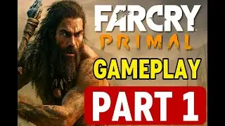 Far Cry Primal – Journey Begins 1 Hour of Epic Stone Age Survival