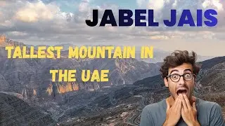 Jabel jais mountain, Ras Al khaimah, UAE tallest Mountain in the UAE