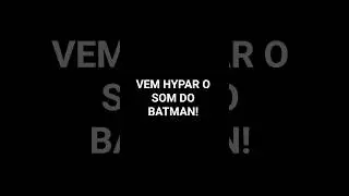 VEM HYPAR COMIGO O SOM DO BATMAN! #batman #jcmusic #dccomics