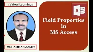 Field properties in MS Access 2020, 2021 | virtual learning | learning virtual